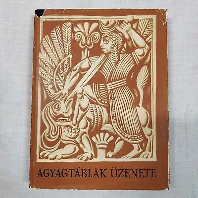 Message From Clay Tablets Magyar Helikon 1963 Hungarian Archeology History Book • $28.99