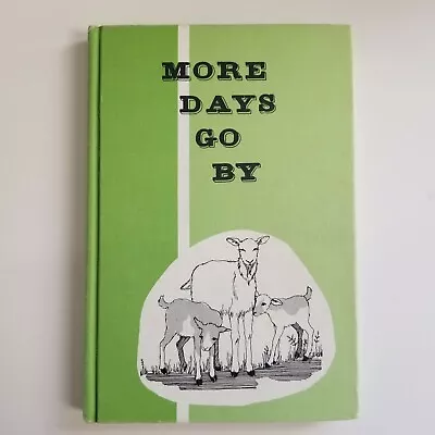 Pathway Publishers More Days Go By Grade 1 Reader Hardcover Book 6th Printing  • $12