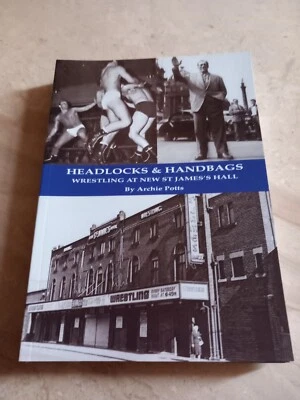 £4.99 • Buy Headlocks And Handbags. Wrestling At New St James's Hall By Potts, Archie Book