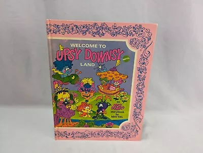 1969 Mattel Welcome To Upsy Downsy Land Hard Cover Book  • $19.99