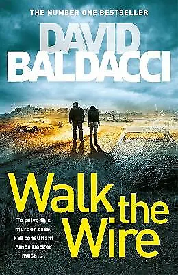 Baldacci David : Walk The Wire: The Sunday Times Number O Fast And FREE P & P • £2.97