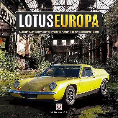 Lotus Europa - Colin Chapman's Mid-engined Masterpiece By Matthew Vale... • £26.22