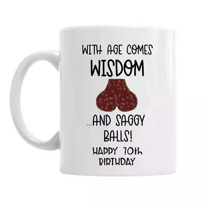 70th Birthday Mug Wisdom Black Balls Rude Funny Mug Gift For Him/men/gift • £8.95