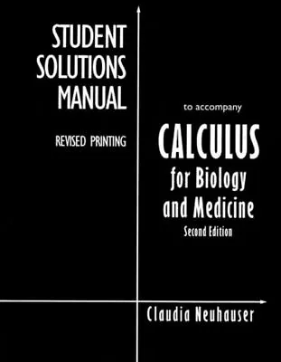 $12 • Buy Student Solutions Manual To Accompany Calculus For Biology And Medicine By...