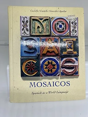 Mosaicos  Spanish As A World Language By Ricardo Castells Matilda O. De... • $10.49