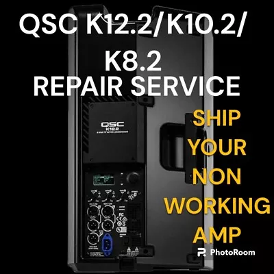 Qsc K8.2/ K10.2/ K12.2 - Repair Service • $199