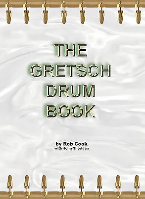 The Gretsch Drum Book - Gretsch Drum Company History NEW 000120777 • $58.16
