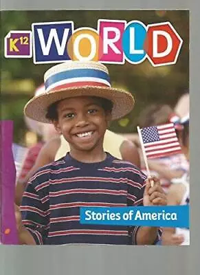 K 12 WORLD Stories Of America - Staple Bound By Kristen Kinney - GOOD • $4.08