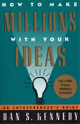 Dan S. Kennedy How To Make Millions With Your Ideas (Paperback) (US IMPORT) • £16.64