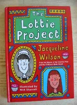  THE LOTTIE PROJECT - Wilson Jacqueline. Illus. By Sharratt Nick  • £61.70