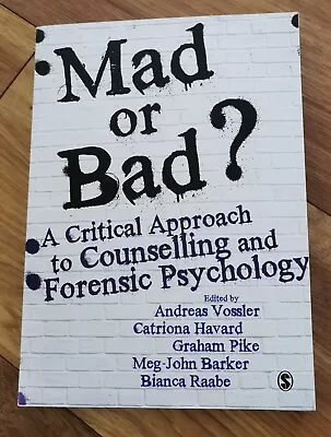 Mad Or Bad.. Counselling And Forensic Psychology Book.  • £12