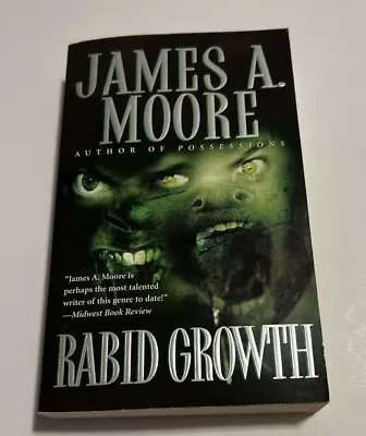 Rabid Growth By James A. Moore (2005 Mass Market)  Signed By Author Twice • $15.20