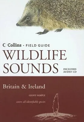 Collins Field Guide - British Wildlife Sounds By Geoff Sample • £2.74