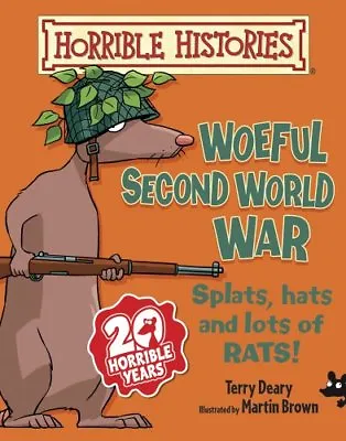 Woeful Second World War (Horrible Histories) By Terry Deary Martin Brown • £2.51