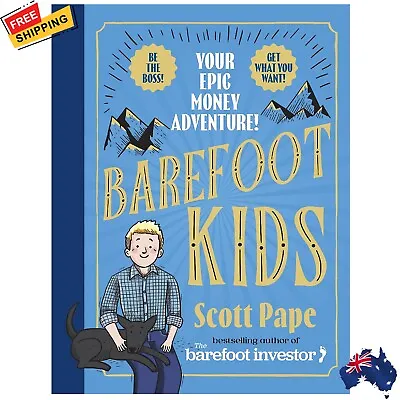 $24.99 • Buy Barefoot Kids: The New Book From The Barefoot Investor YOUR EPIC MONEY ADVENTURE