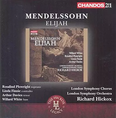 Mendelssohn: Elijah [Willard White Rosalind Plowright Linda Finnie Arthur Dav • £13.96