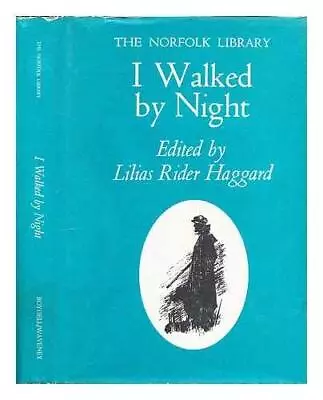 I Walked By Night : Being The Life ... The Norfolk Lib • £12.26