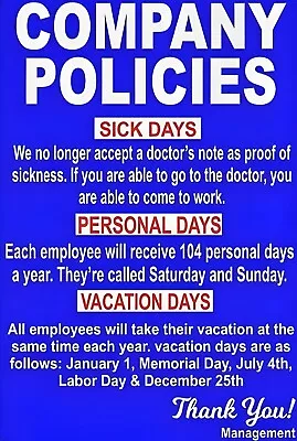 Company Policies Funny Sign 8  X 12  Aluminum Metal Sign • $12.99