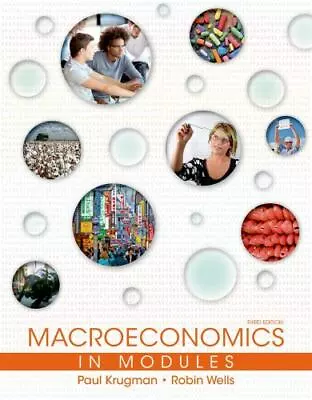 Macroeconomics In Modules Wells RobinKrugman Paul 9781464139055 • $7