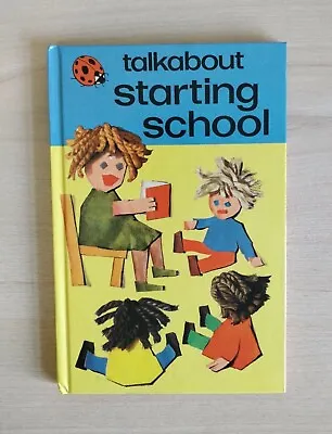 Ladybird Vintage Book Series 735 Talk About Starting School Hardback 1987 • £4.99