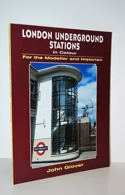 London Underground Stations For Modeller & Historian Ian Allan 2009 John Glover • £15