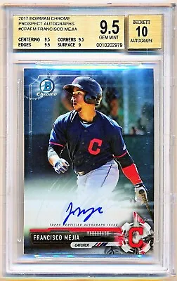 2017 Bowman Chrome Francisco Mejia Prospect Auto Rc #CPA-FM BGS 9.5/10 - POP 265 • $7.95