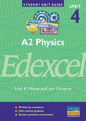 Edexcel A2 Physics Unit 4: Waves And Our Universe [Student Unit  • £3.89