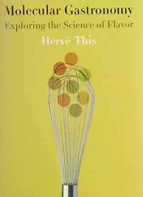 Molecular Gastronomy: Exploring The Science - Hardcover By This Hervé - Good • $7.63