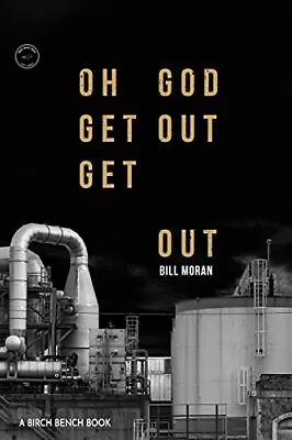 Oh God Get Out Get Out Moran Bill • $21.99