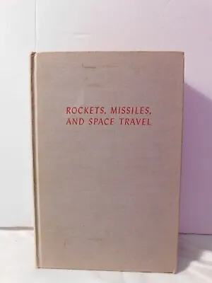 $27.56 • Buy Rockets, Missiles,and Space Travel Revised And Enlarged Edition Book 1961