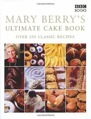 Mary Berry's Ultimate Cake Book (Second Edition): Over 200 Classic Recipes By M • £4.18