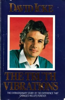 The Truth Vibrations By David Icke • £9.20