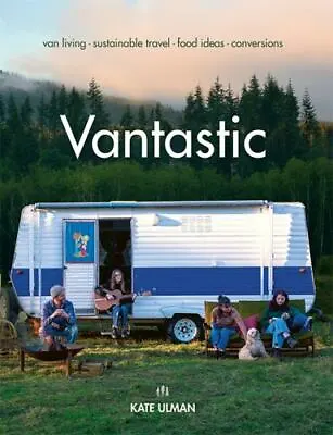 Vantastic: Van Living Sustainable Travel Food Ideas Conversions  Very Good • $6.49
