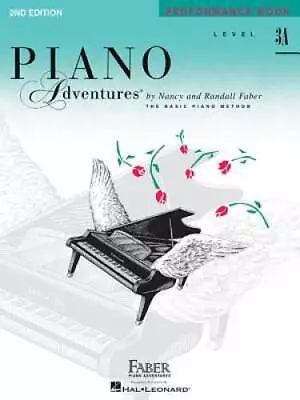 Level 3A - Performance Book: Piano Adventures - Paperback By Faber Nancy - GOOD • $5.07