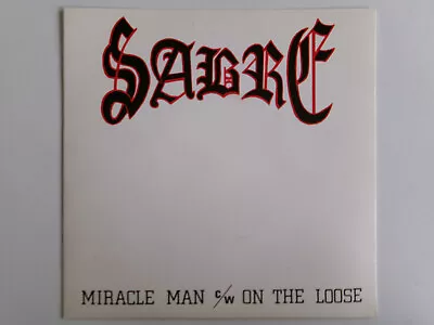 Sabre Miracle Man On The Loose Neat 23 Heavy Metal • £3.99