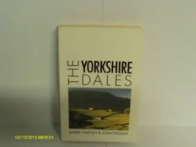 £3.39 • Buy Yorkshire Dales, Marie Hartley, Joan Ingilby, Used; Good Book