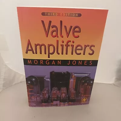Valve Amplifiers 3rd Edition By Morgan Jones (Paperback 2003) [HM] • £24.99