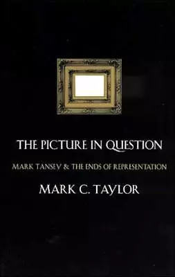 The Picture In Question: Mark Tansey And The Ends Of Representation • $37.54