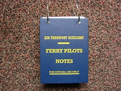 Air Transport Auxiliary Ferry Pilots Notes - WW2 ATA. • £29.99