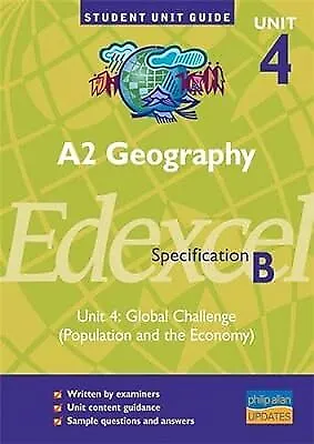 A2 Geography Edexcel (B) Unit 4: Global Challenge (Population And The Economy) U • £3.13