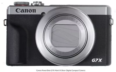 Canon PowerShot G7 X Mark III Digital Vlogging Camera - Silver -2 Year Warranty • $1699