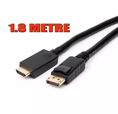 1.8m Quality Display Port Dp To Hdmi Male Lcd Pc Hd Tv Laptop Av Cable Adaptor • £4.95