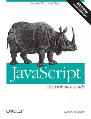 JavaScript: The Definitive Guide 6e... Flanagan David • £5.49