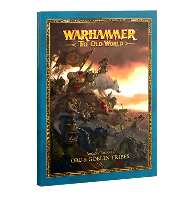 Arcane Journal: Orc & Goblin Tribes - Warhammer The Old World - New! 09-11 • $35