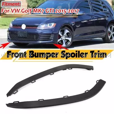 $24.45 • Buy 2PCS Front Bumper Lower Spoiler Trim Left&Right For VW Golf MK7 GTI 2015-2017