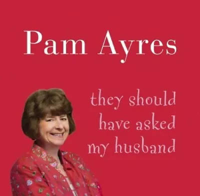 They Should Have Asked My Husband By Ayres Pam CD-Audio Book The Cheap Fast • £3