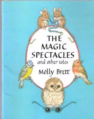 The Magic Spectacles And Other Tales - Paperback By Brett Molly - GOOD • $6.26