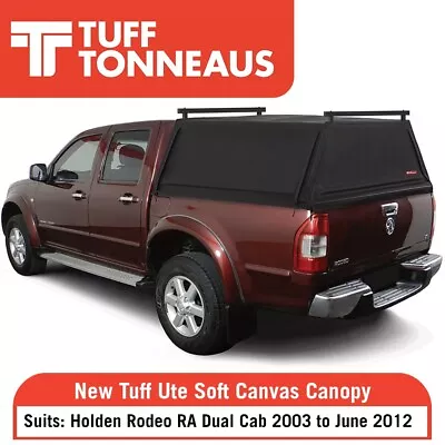 TUFF Ute Soft Canvas Canopy For Holden Rodeo RA Dual Cab 2003 To June 2012 • $1649