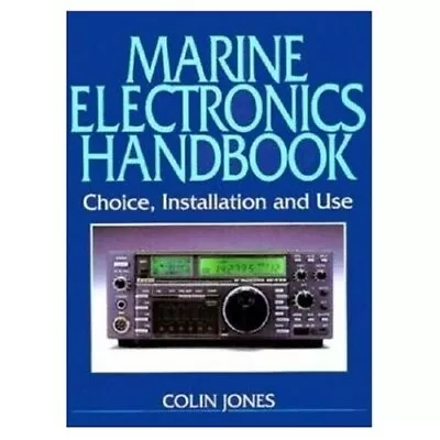 MARINE ELECTRONICS HANDBOOK: CHOICE INSTALLATION & USE (1997) Communications • £8.04