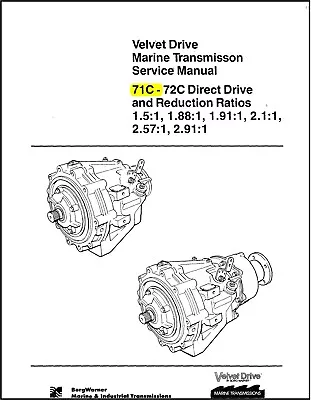 71C 72C Marine Transmission Velvet Drive Service Manual Direct Drive 71C 72C • $19.97